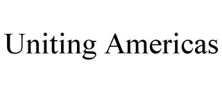 UNITING AMERICAS