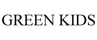 GREEN KIDS