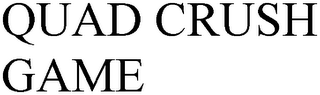 QUAD CRUSH GAME