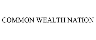 COMMON WEALTH NATION