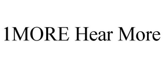 1MORE HEAR MORE