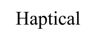 HAPTICAL