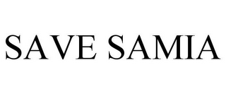 SAVE SAMIA