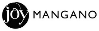 JOY MANGANO