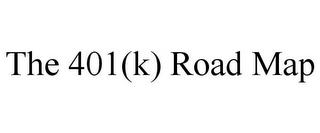 THE 401(K) ROAD MAP
