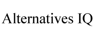 ALTERNATIVES IQ