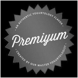 PREMIYUM · AN AUTHENTIC YOGURTOLOGY FLAVOR · CREATED BY OUR MASTER YOGURTOLOGIST ¿