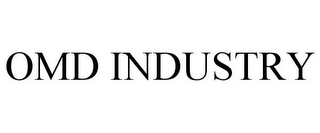 OMD INDUSTRY