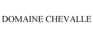 DOMAINE CHEVALLE