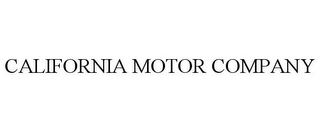 CALIFORNIA MOTOR COMPANY