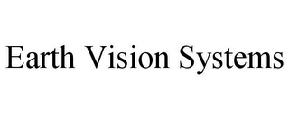 EARTH VISION SYSTEMS