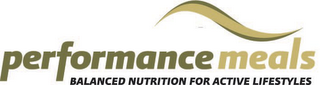 PERFORMANCE MEALS BALANCED NUTRITION FOR ACTIVE LIFESTYLES