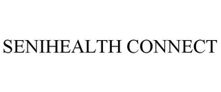 SENIHEALTH CONNECT