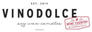 EST. 2014 VINO DOLCE SOY WAX CANDLES WINE COUNTRY FRAGRANCE TOUR 20 14