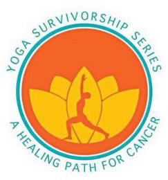 YOGA SURVIVORSHIP SERIES A HEALING PATHFOR CANCER