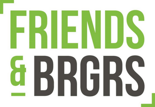 FRIENDS & BRGRS