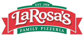 EST. 1954 LAROSA'S FAMILY PIZZERIA