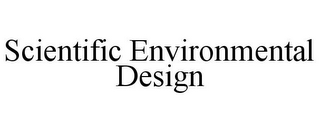 SCIENTIFIC ENVIRONMENTAL DESIGN