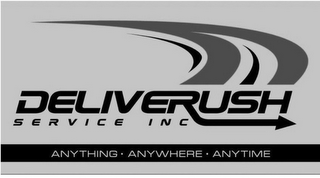 DELIVERUSH SERVICE INC ANYTHING · ANYWHERE · ANYTIME