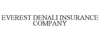 EVEREST DENALI INSURANCE COMPANY