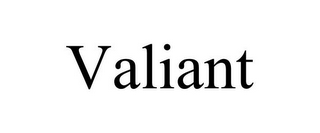 VALIANT