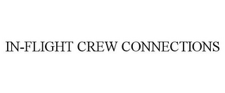 IN-FLIGHT CREW CONNECTIONS