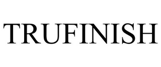 TRUFINISH
