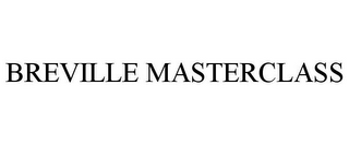 BREVILLE MASTERCLASS