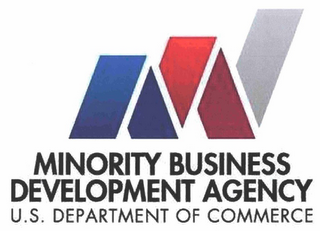 M MINORITY BUSINESS DEVELOPMENT AGENCY U.S. DEPARTMENT OF COMMERCE