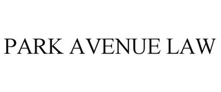 PARK AVENUE LAW
