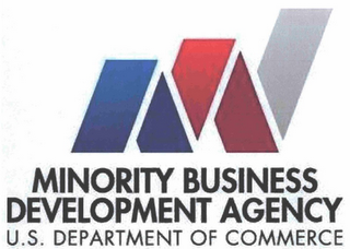 M MINORITY BUSINESS DEVELOPMENT AGENCY U.S. DEPARTMENT OF COMMERCE