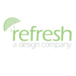 REFRESH A DESIGN COMPANY