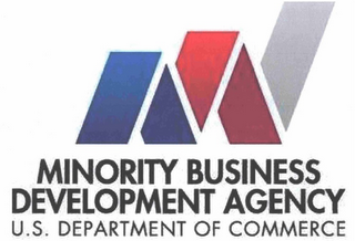 M MINORITY BUSINESS DEVELOPMENT AGENCY U.S. DEPARTMENT OF COMMERCE