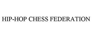 HIP-HOP CHESS FEDERATION