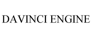 DAVINCI ENGINE