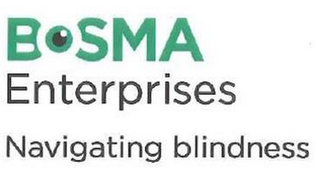 BOSMA ENTERPRISES NAVIGATING BLINDNESS