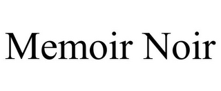 MEMOIR NOIR