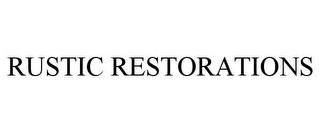 RUSTIC RESTORATIONS