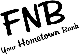 FNB YOUR HOMETOWN BANK