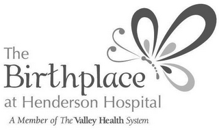 THE BIRTHPLACE AT HENDERSON HOSPITAL A MEMBER OF THE VALLEY HEALTH SYSTEM