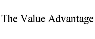 THE VALUE ADVANTAGE