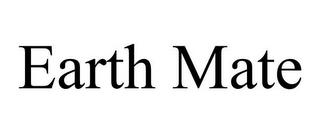 EARTH MATE