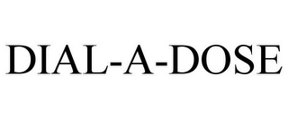 DIAL-A-DOSE