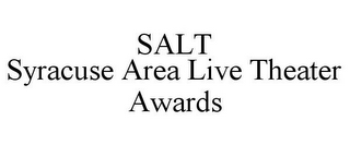 SALT SYRACUSE AREA LIVE THEATER AWARDS