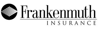 FRANKENMUTH INSURANCE