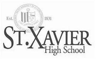 EST.  SCTI XAVERII S J CINCINNATENSIS I XXX DCCC M ACADEMIA 1831 ST. XAVIER HIGH SCHOOL