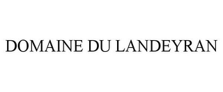 DOMAINE DU LANDEYRAN