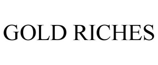 GOLD RICHES