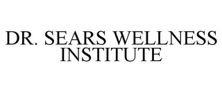 DR. SEARS WELLNESS INSTITUTE