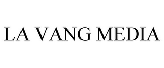 LA VANG MEDIA